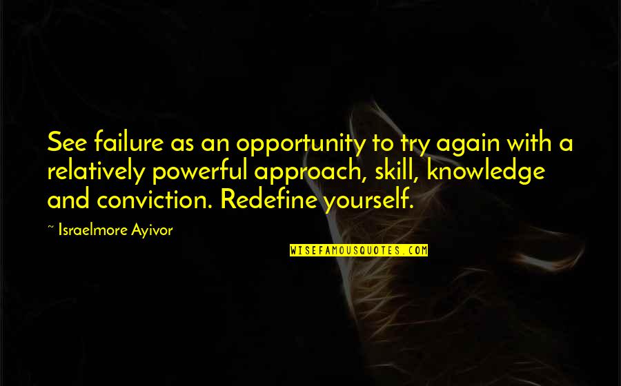 Naknadno Translation Quotes By Israelmore Ayivor: See failure as an opportunity to try again
