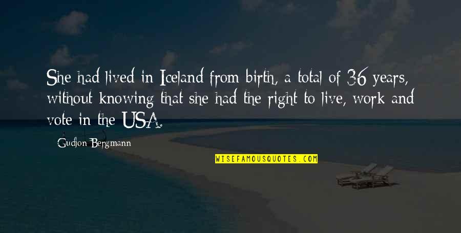 Nakshatra Rating Quotes By Gudjon Bergmann: She had lived in Iceland from birth, a
