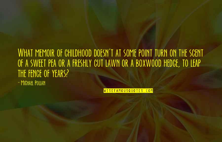 Nalbandian Disqualified Quotes By Michael Pollan: What memoir of childhood doesn't at some point Nalbandian Disqualified Quotes By Michael Pollan: What memoir of childhood doesn't at some point