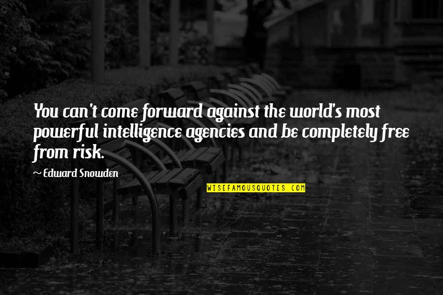 Nalesniki Amerykanskie Quotes By Edward Snowden: You can't come forward against the world's most