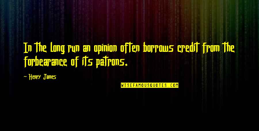 Nalezen Iphone Quotes By Henry James: In the long run an opinion often borrows
