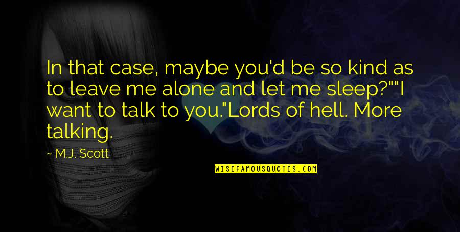 Naliaka Is Dead Quotes By M.J. Scott: In that case, maybe you'd be so kind Naliaka Is Dead Quotes By M.J. Scott: In that case, maybe you'd be so kind