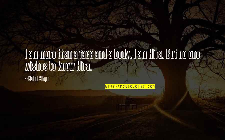 Nalinnali Quotes By Nalini Singh: I am more than a face and a