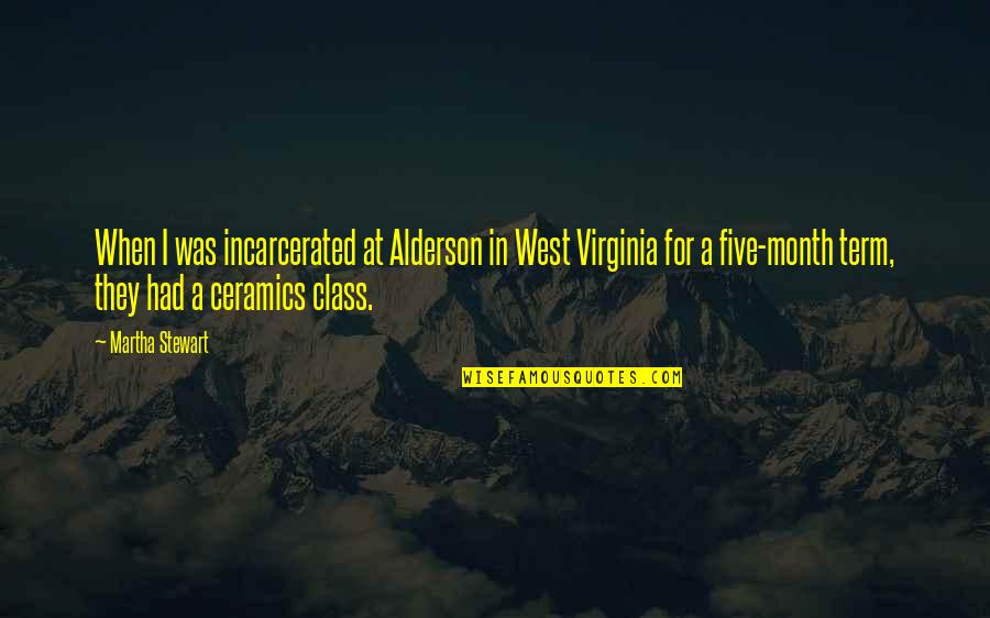 Nalulungkot Ako Tagalog Quotes By Martha Stewart: When I was incarcerated at Alderson in West