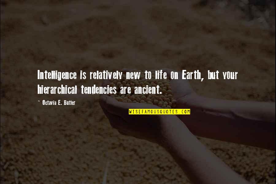 Nalumkuluna Quotes By Octavia E. Butler: Intelligence is relatively new to life on Earth,