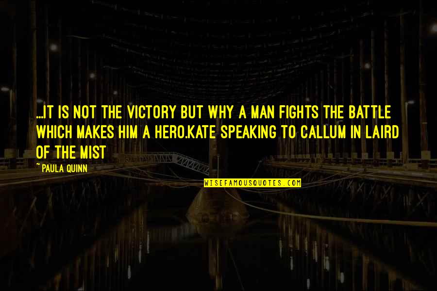 Nalvage Quotes By Paula Quinn: ...it is not the victory but why a Nalvage Quotes By Paula Quinn: ...it is not the victory but why a