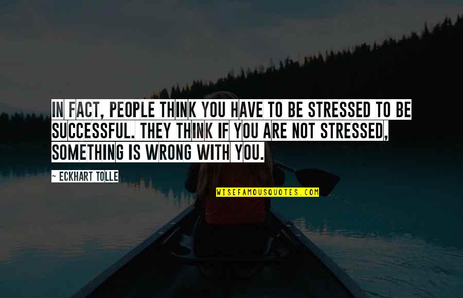 Nama Font Yang Bagus Untuk Quotes By Eckhart Tolle: In fact, people think you have to be