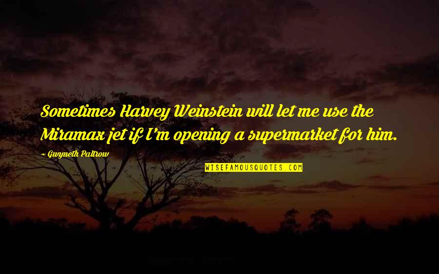 Nama Font Yang Bagus Untuk Quotes By Gwyneth Paltrow: Sometimes Harvey Weinstein will let me use the