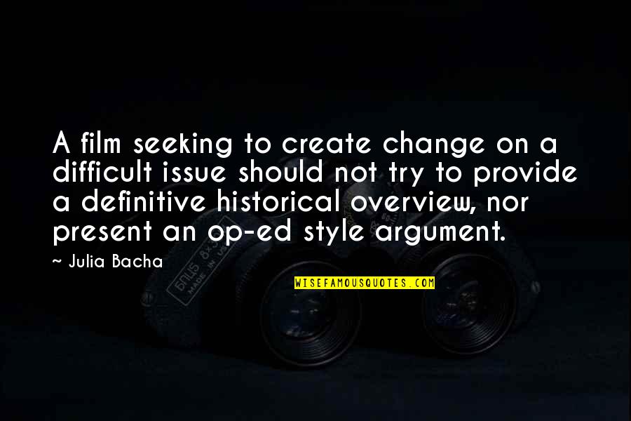 Namahoe Place Quotes By Julia Bacha: A film seeking to create change on a