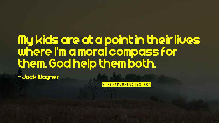 Namai Kaune Quotes By Jack Wagner: My kids are at a point in their Namai Kaune Quotes By Jack Wagner: My kids are at a point in their