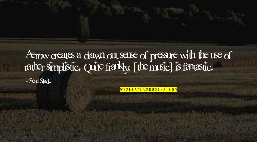 Namaste Images And Quotes By Sean Slade: Aerow creates a drawn out sense of pressure Namaste Images And Quotes By Sean Slade: Aerow creates a drawn out sense of pressure