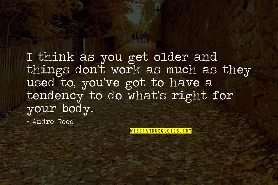 Namatjira Quotes By Andre Reed: I think as you get older and things Namatjira Quotes By Andre Reed: I think as you get older and things
