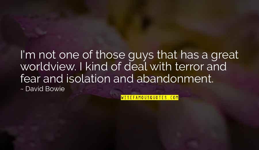 Nambiar Montgomery Quotes By David Bowie: I'm not one of those guys that has Nambiar Montgomery Quotes By David Bowie: I'm not one of those guys that has