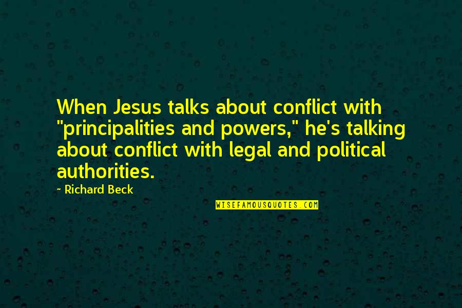Nambitha Ntshoko Quotes By Richard Beck: When Jesus talks about conflict with "principalities and Nambitha Ntshoko Quotes By Richard Beck: When Jesus talks about conflict with "principalities and