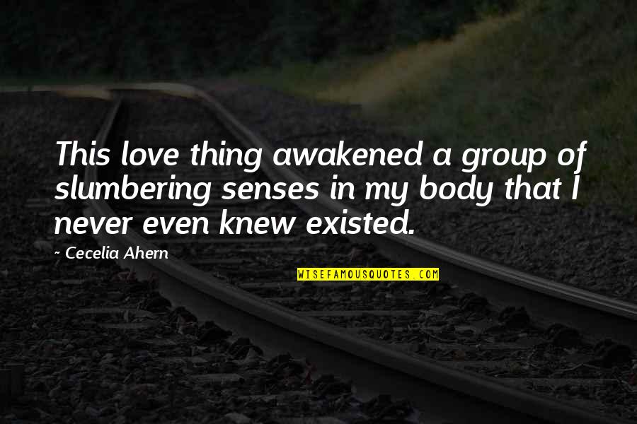 Namboodiripad Quotes By Cecelia Ahern: This love thing awakened a group of slumbering Namboodiripad Quotes By Cecelia Ahern: This love thing awakened a group of slumbering