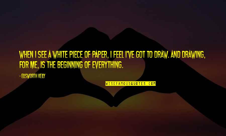 Name Angelica Quotes By Ellsworth Kelly: When I see a white piece of paper,