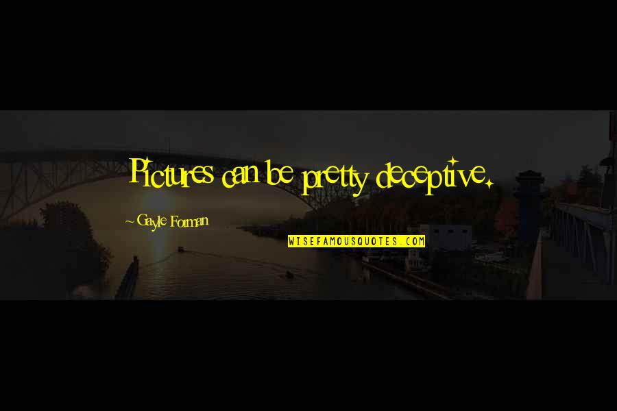 Name Day Greek Quotes By Gayle Forman: Pictures can be pretty deceptive. Name Day Greek Quotes By Gayle Forman: Pictures can be pretty deceptive.