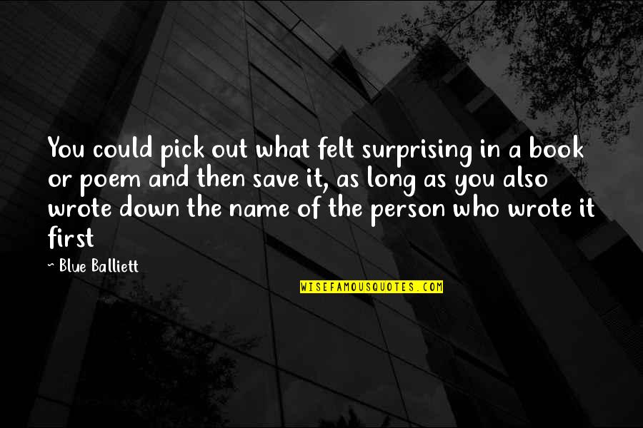 Name That Book Quotes By Blue Balliett: You could pick out what felt surprising in