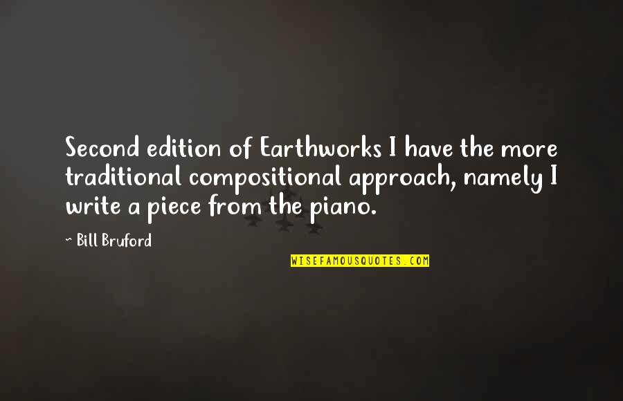 Namely Quotes By Bill Bruford: Second edition of Earthworks I have the more