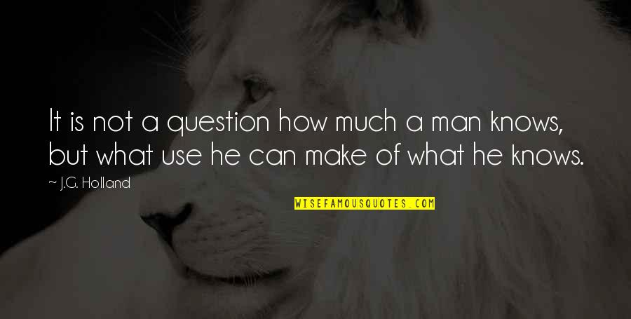 Namsrainorow Quotes By J.G. Holland: It is not a question how much a Namsrainorow Quotes By J.G. Holland: It is not a question how much a
