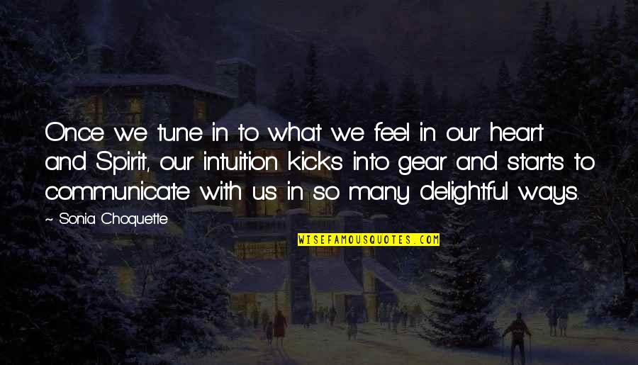 Nana Sahib Peshwa Quotes By Sonia Choquette: Once we tune in to what we feel Nana Sahib Peshwa Quotes By Sonia Choquette: Once we tune in to what we feel