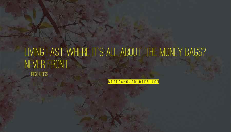 Nanatsu No Taizai Meliodas Quotes By Rick Ross: Living fast where it's all about the money