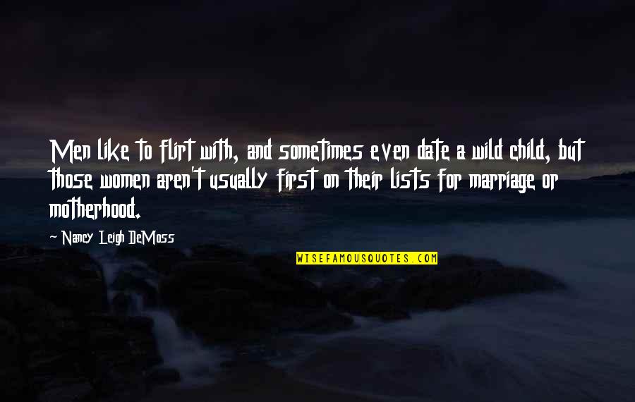 Nancy Demoss Quotes By Nancy Leigh DeMoss: Men like to flirt with, and sometimes even Nancy Demoss Quotes By Nancy Leigh DeMoss: Men like to flirt with, and sometimes even