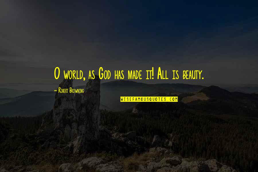 Nancy Drew Cw Quotes By Robert Browning: O world, as God has made it! All Nancy Drew Cw Quotes By Robert Browning: O world, as God has made it! All