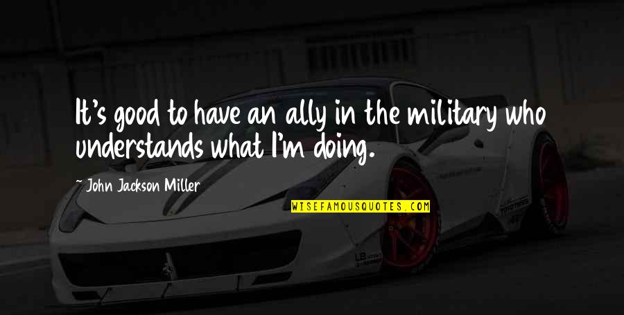 Nancy Lew Quotes By John Jackson Miller: It's good to have an ally in the Nancy Lew Quotes By John Jackson Miller: It's good to have an ally in the
