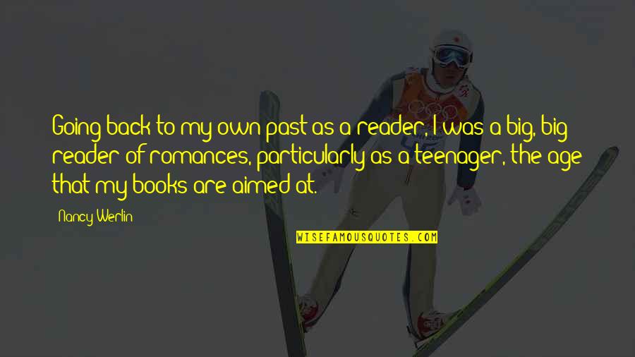 Nancy Werlin Quotes By Nancy Werlin: Going back to my own past as a Nancy Werlin Quotes By Nancy Werlin: Going back to my own past as a