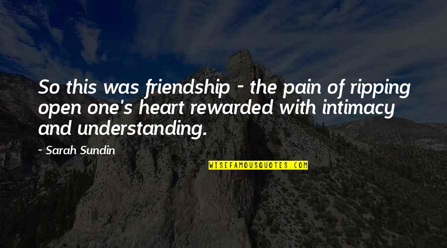 Nandini Singh Quotes By Sarah Sundin: So this was friendship - the pain of