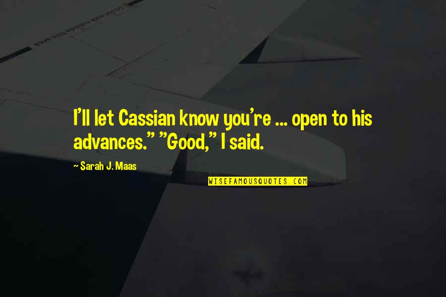 Nandita Quotes By Sarah J. Maas: I'll let Cassian know you're ... open to