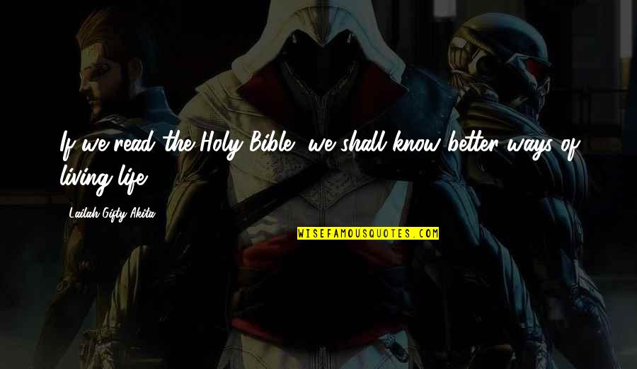 Naneli Vazelin Quotes By Lailah Gifty Akita: If we read the Holy Bible, we shall Naneli Vazelin Quotes By Lailah Gifty Akita: If we read the Holy Bible, we shall