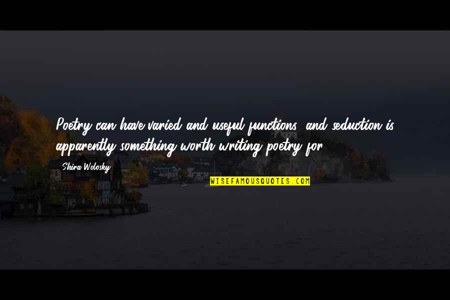 Nangangarap Kahulugan Quotes By Shira Wolosky: Poetry can have varied and useful functions; and Nangangarap Kahulugan Quotes By Shira Wolosky: Poetry can have varied and useful functions; and