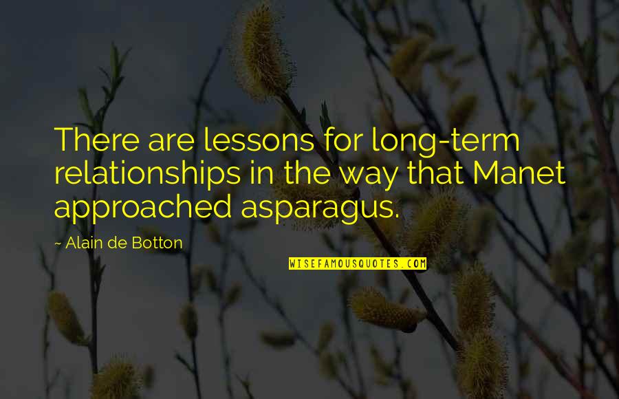 Nanidato Quotes By Alain De Botton: There are lessons for long-term relationships in the Nanidato Quotes By Alain De Botton: There are lessons for long-term relationships in the