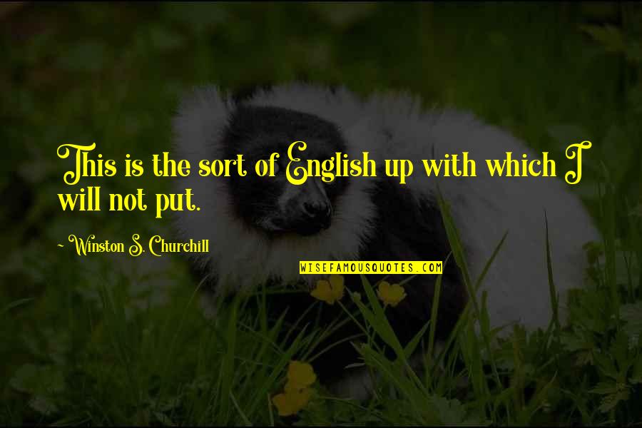 Nanie Quotes By Winston S. Churchill: This is the sort of English up with