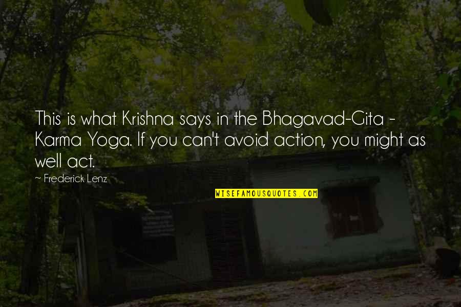 Nanjing Medical University Quotes By Frederick Lenz: This is what Krishna says in the Bhagavad-Gita Nanjing Medical University Quotes By Frederick Lenz: This is what Krishna says in the Bhagavad-Gita
