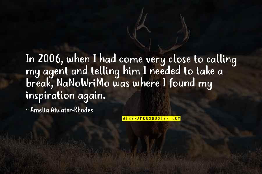 Nanowrimo Quotes By Amelia Atwater-Rhodes: In 2006, when I had come very close