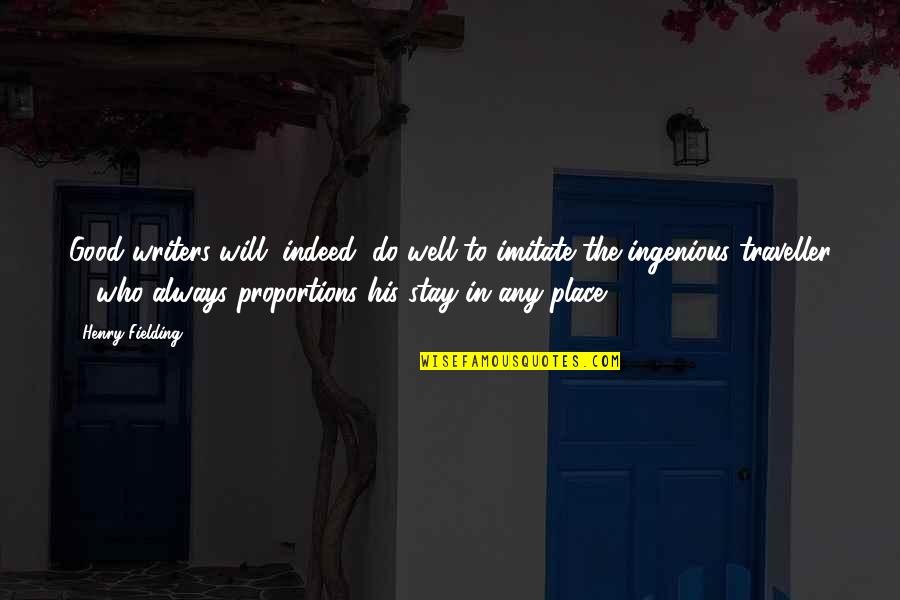 Nanukove Quotes By Henry Fielding: Good writers will, indeed, do well to imitate