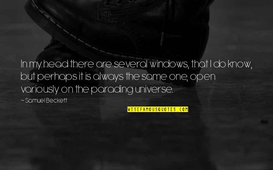 Naoya Inoue Quotes By Samuel Beckett: In my head there are several windows, that