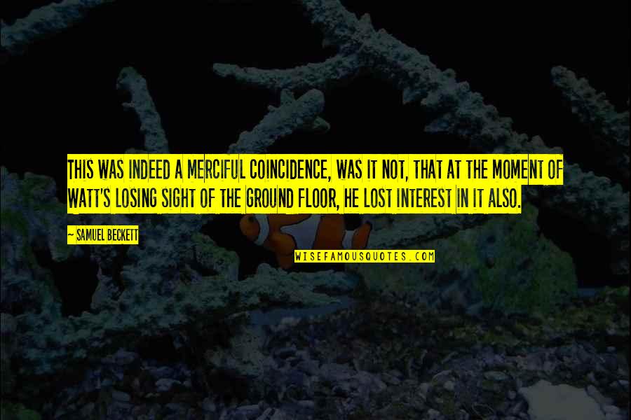 Napoleon Iii Quotes By Samuel Beckett: This was indeed a merciful coincidence, was it Napoleon Iii Quotes By Samuel Beckett: This was indeed a merciful coincidence, was it