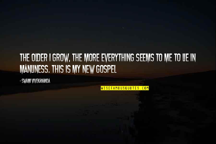 Napoleons Famous Quotes By Swami Vivekananda: The Older I grow, the more everything seems Napoleons Famous Quotes By Swami Vivekananda: The Older I grow, the more everything seems