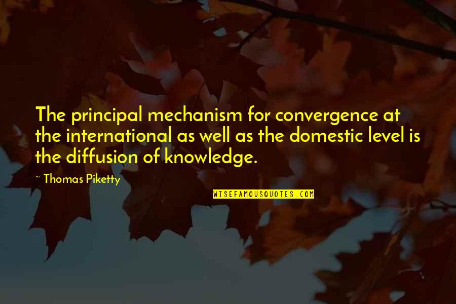 Napolitanos Bimbo Quotes By Thomas Piketty: The principal mechanism for convergence at the international Napolitanos Bimbo Quotes By Thomas Piketty: The principal mechanism for convergence at the international