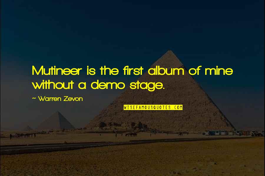 Napperon Quotes By Warren Zevon: Mutineer is the first album of mine without