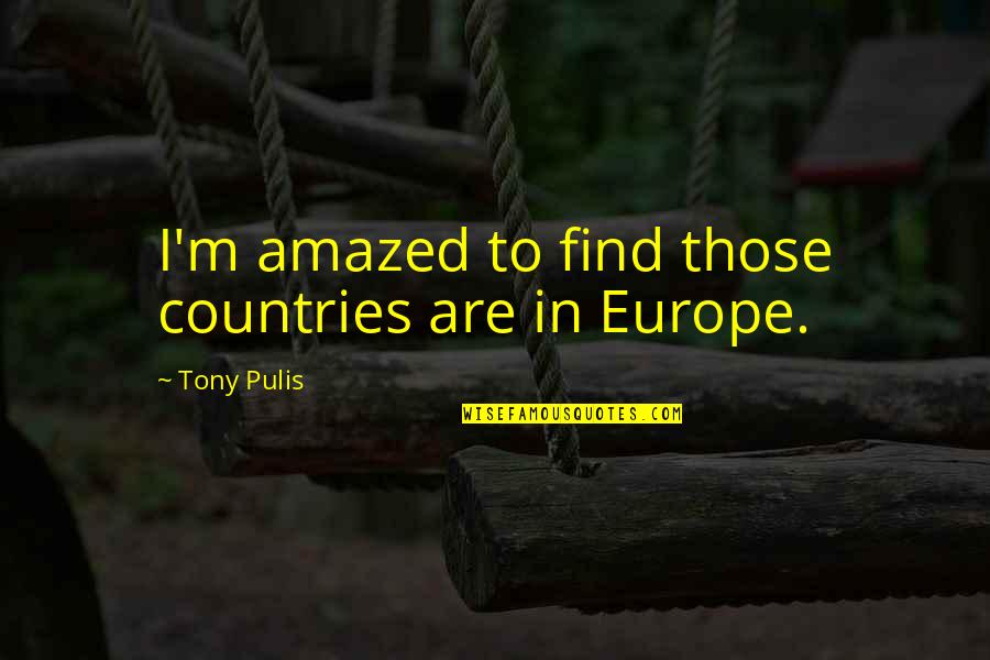 Napping Together Quotes By Tony Pulis: I'm amazed to find those countries are in