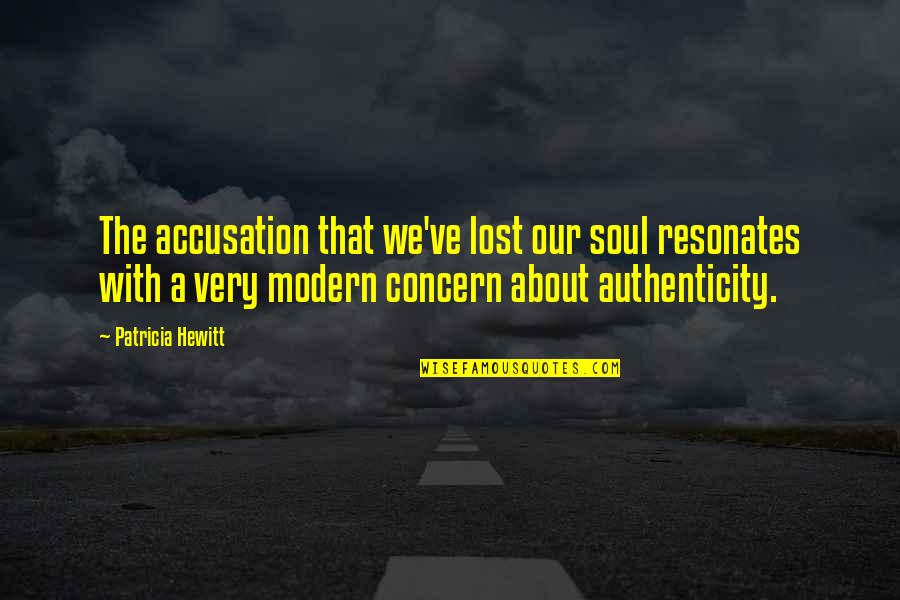 Napravnik Quotes By Patricia Hewitt: The accusation that we've lost our soul resonates Napravnik Quotes By Patricia Hewitt: The accusation that we've lost our soul resonates