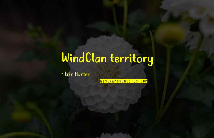 Naputol Na Quotes By Erin Hunter: WindClan territory Naputol Na Quotes By Erin Hunter: WindClan territory