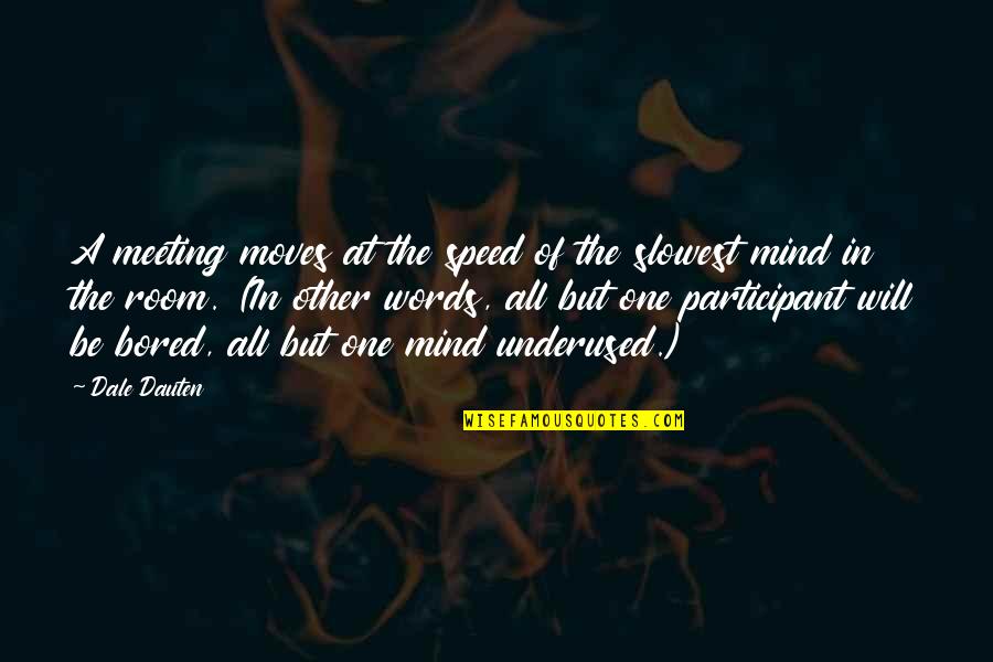Naqshbandi Order Quotes By Dale Dauten: A meeting moves at the speed of the Naqshbandi Order Quotes By Dale Dauten: A meeting moves at the speed of the