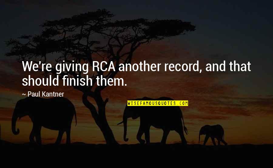 Narayanan Ramachandran Quotes By Paul Kantner: We're giving RCA another record, and that should