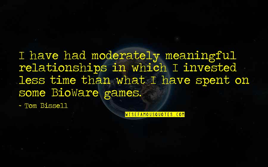 Narcissique Prime Quotes By Tom Bissell: I have had moderately meaningful relationships in which Narcissique Prime Quotes By Tom Bissell: I have had moderately meaningful relationships in which